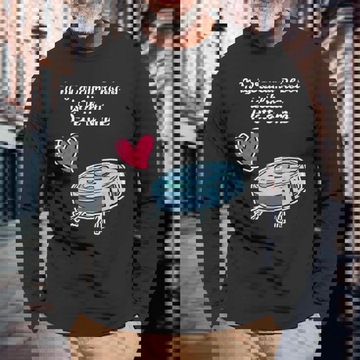 ペットのように ロボット掃除機 ロボット掃除機 長袖Tシャツ 高齢者への贈り物