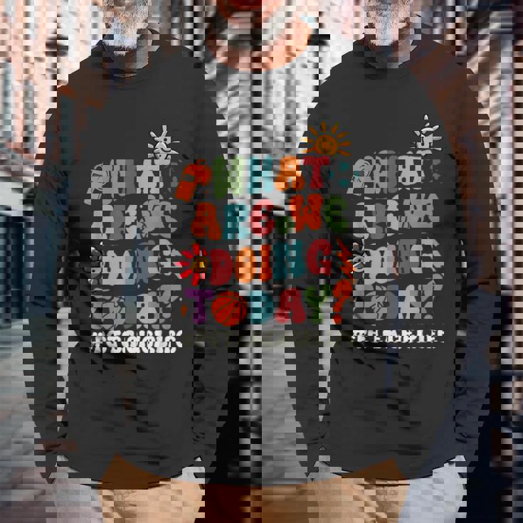 今日何をしているのか Pe先生 体育 長袖Tシャツ 高齢者への贈り物