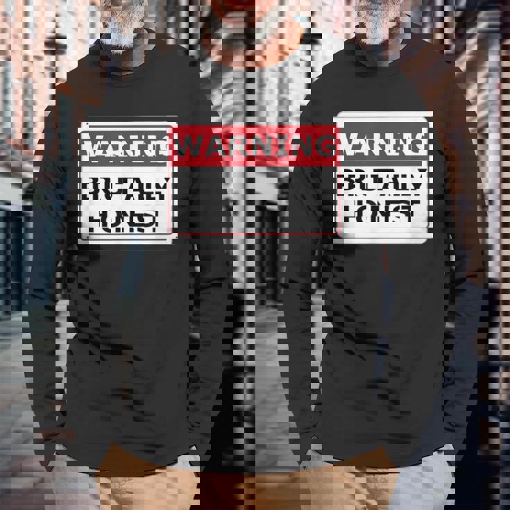 警告サイン Brutally Honest Unapologeically 面白いサイン 長袖Tシャツ 高齢者への贈り物