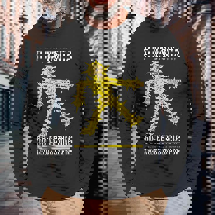 メンズ 電気技師が下手だったら骨が感電死する 長袖Tシャツ 高齢者への贈り物