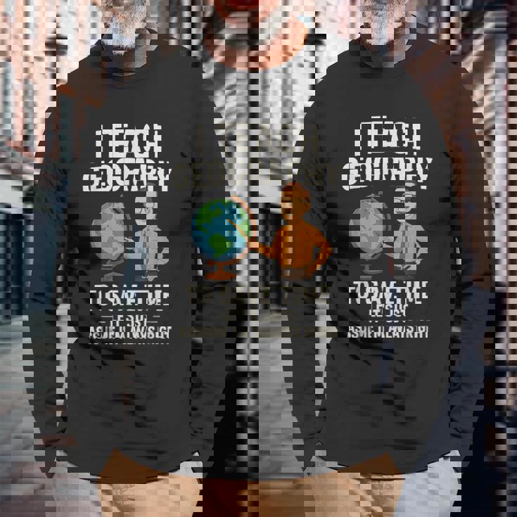 面白い 高校 男性 地理 先生 ティーンエイジャー ジョーク 長袖Tシャツ 高齢者への贈り物