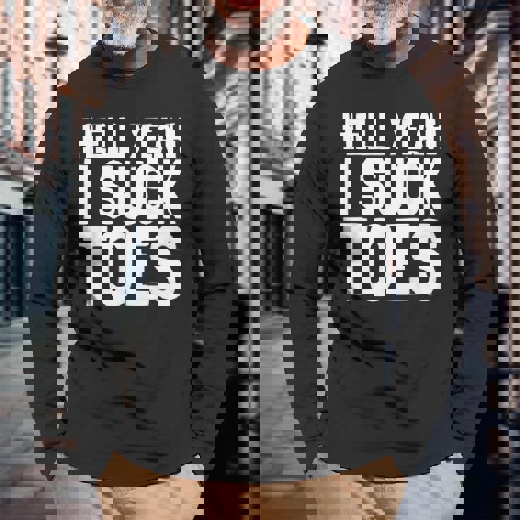 面白い足フェチ つま先を吸う ジョーク 地獄 Yeah Iuck Toes 長袖Tシャツ 高齢者への贈り物