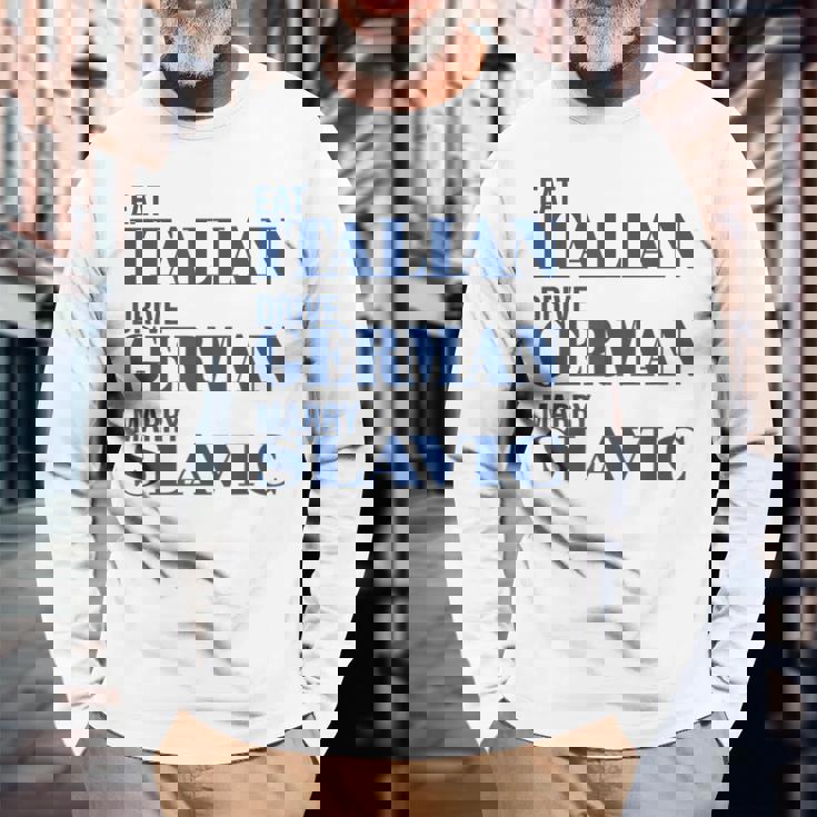 Eat Italian Drive German Marrylavic Quote Car ユーモア 長袖Tシャツ 高齢者への贈り物