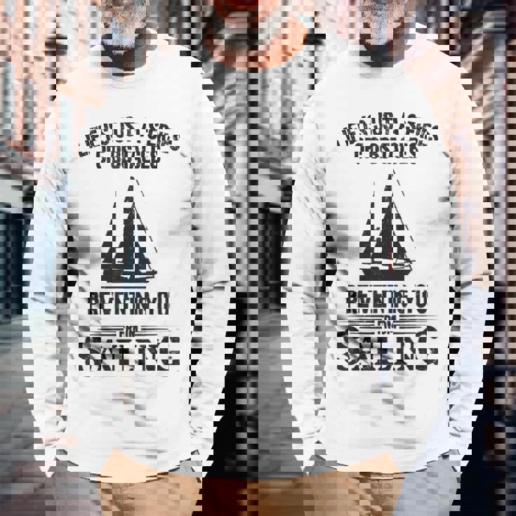 Life Is Just Aeries Obstacles セーリング ヨット 長袖Tシャツ 高齢者への贈り物