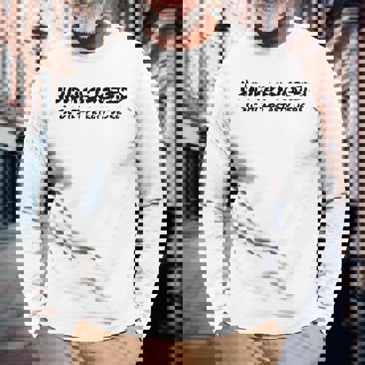 Undiagnosed But I'm Prettyure ブラックフォント 長袖Tシャツ 高齢者への贈り物