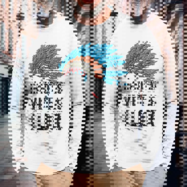 ネイティブ・アメリカン・インディアン I'm Not As 先住民族 長袖Tシャツ 高齢者への贈り物