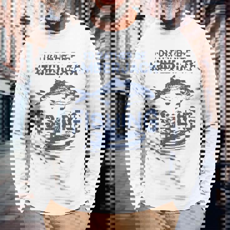 私はむしろなりたい-フィッシャーフィッシャーマンカンパチ釣り 長袖Tシャツ 高齢者への贈り物