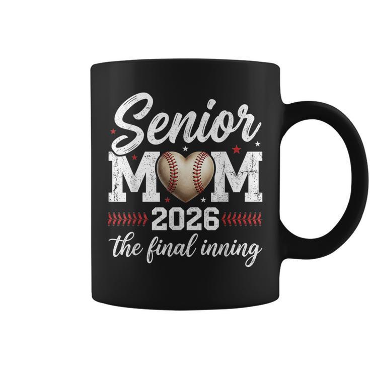 Baseball Senior Mom 2026 Final Inning Proud Mama Mother Mom Coffee Mug