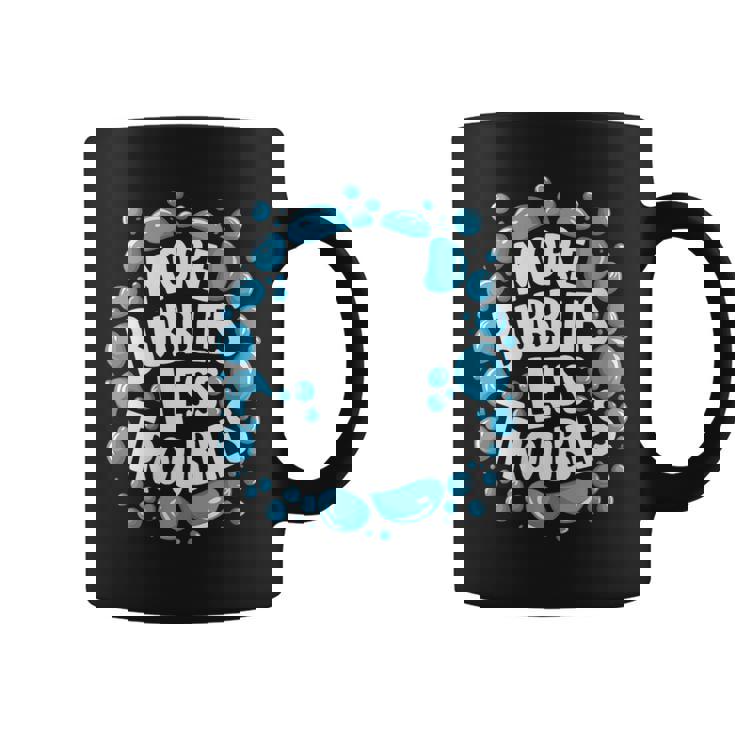 More Bubbles Less Troubles Soap Soapmaking Homemade Coffee Mug