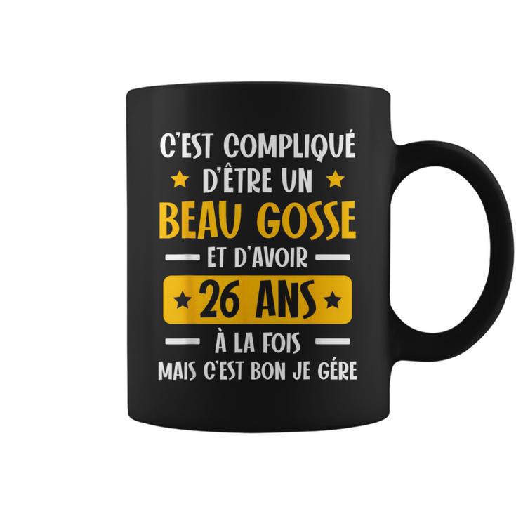 C'est Compliqué D'être Un Beau Gosse Et D'avoir 26 Ans Tasse
