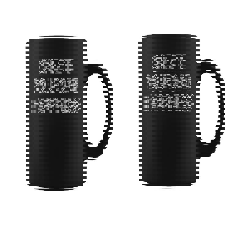 Create Own Happiness モチベーションを高める引用句 インスピレーションの言葉 長袖tシャツ コーヒーマグ