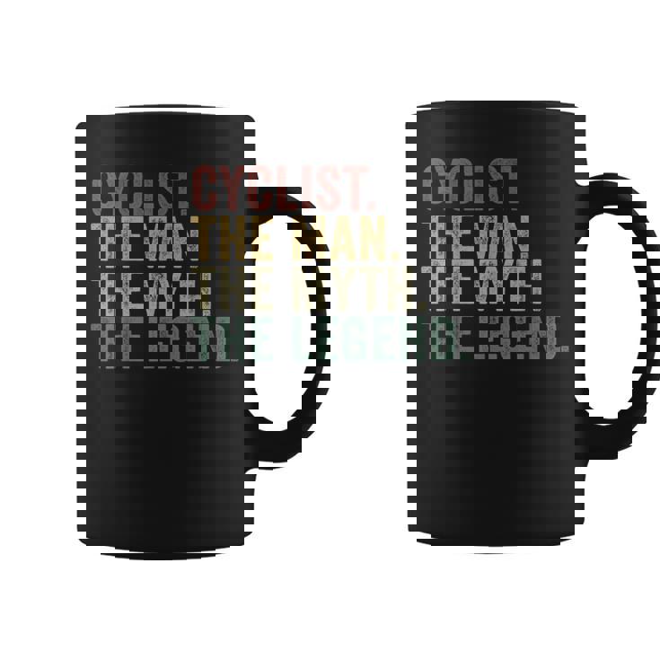Cyclist The Man The Myth The Legend Biking Cycling Coffee Mug