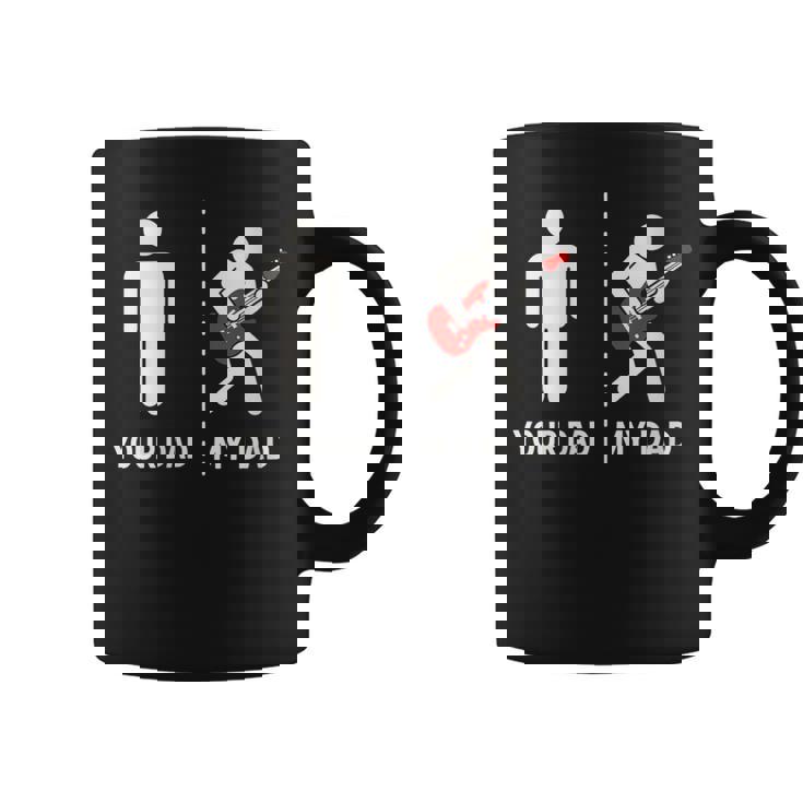 Your Dad My Dad Bass Guitar Musician Coffee Mug
