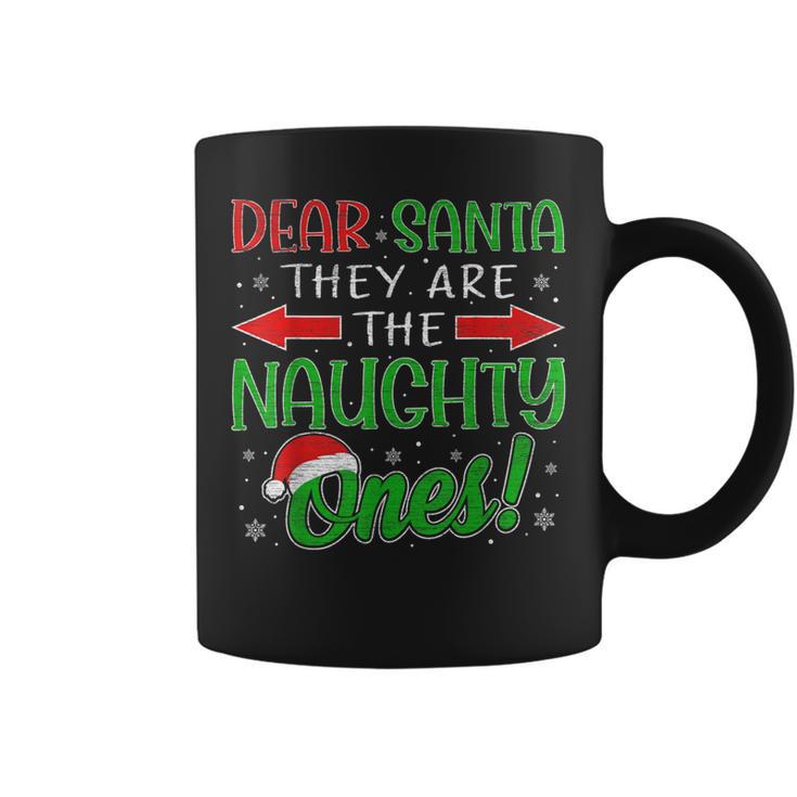 Dear Santa They Are The Naughty Ones Christmas Pajamas Coffee Mug