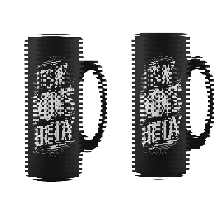 Distressed It's My Mom's Birthday Retro Vintage Women Coffee Mug