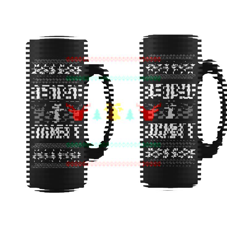 But Did You Document It Office Worker Ugly Christmas Sweater Coffee Mug