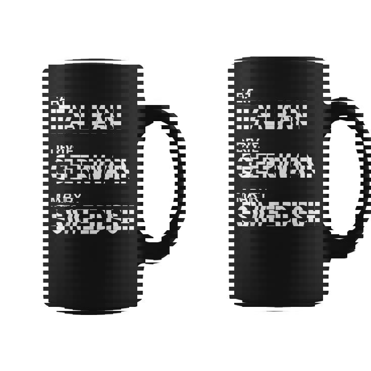 Eat Italian Drive German Marrywedish ユーモラスな言葉 コーヒーマグ