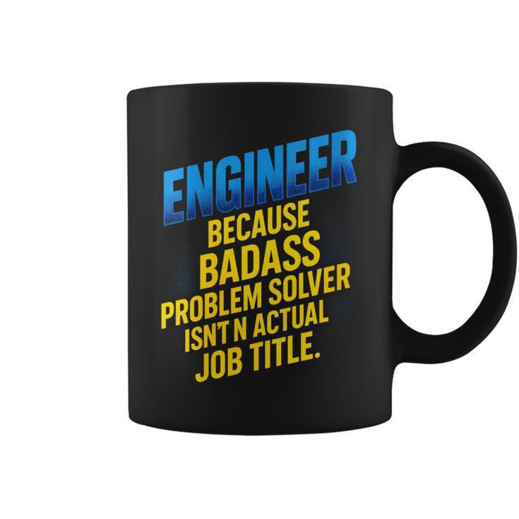 Problem Solver Joke Engineer Badass Problem Solver Humor Coffee Mug | Mazezy