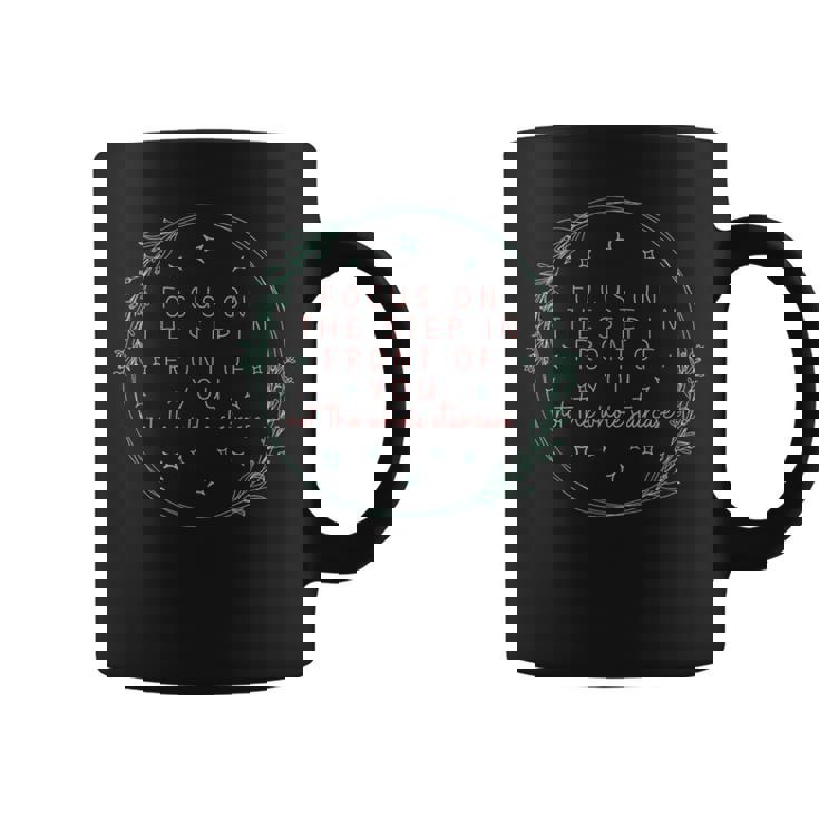 Focus On The Step Not The Whole Staircase Positive Tee Coffee Mug