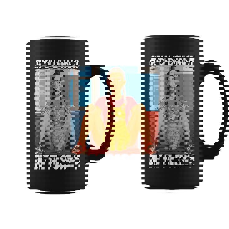 Pussy Meme Adult Girls Pun Are You Looking At My Pussy コーヒーマグ