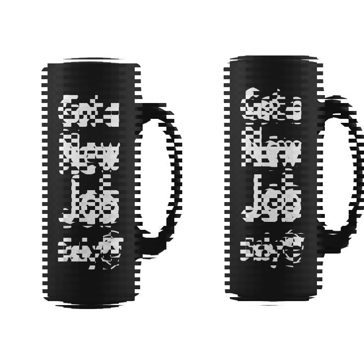 Got A New Job Baby 面白い 就職祝い コーヒーマグ