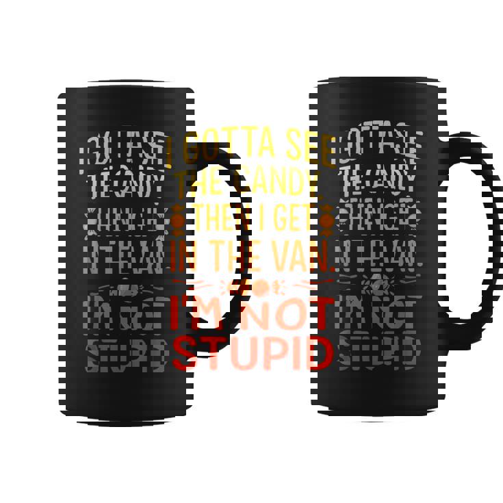 I Gottaee The Candy First I'm Not Bid Creepy Humor コーヒーマグ