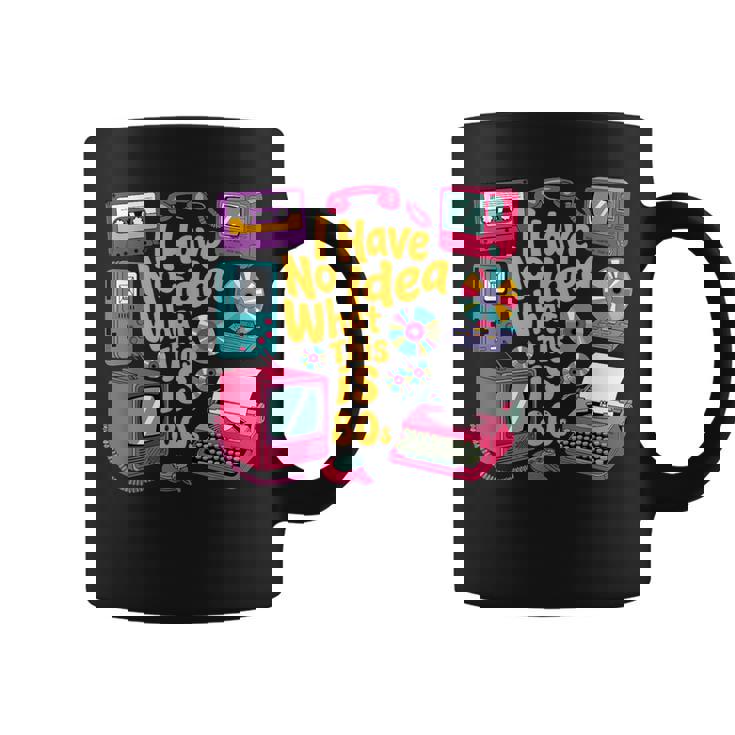 I Have No Idea What This Is 70S 80S 90年代 テーマ ヴィンテージ コーヒーマグ