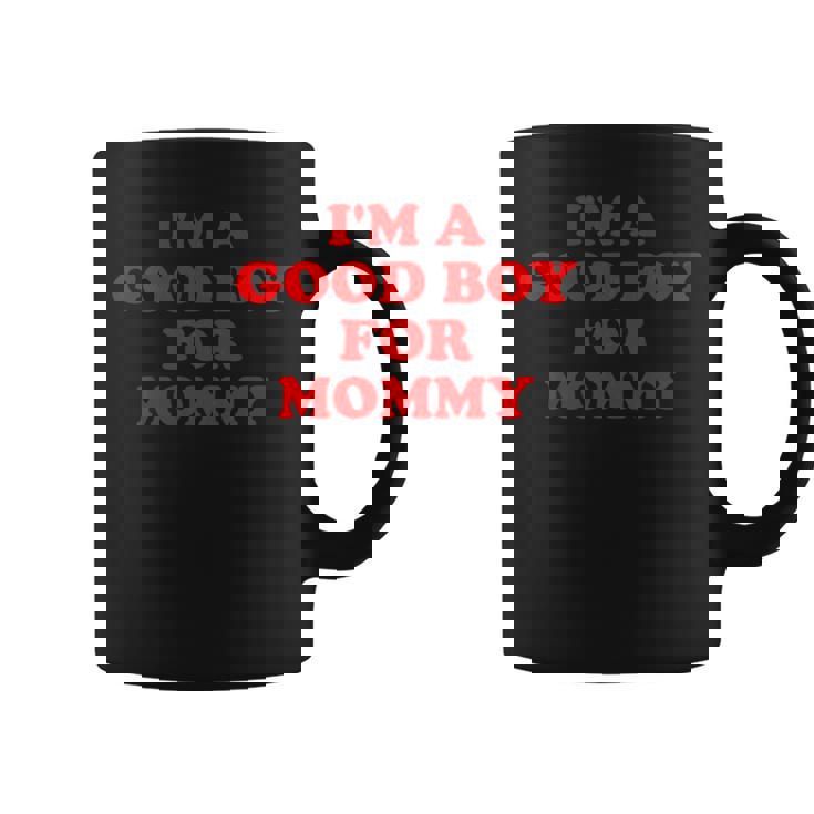 I'm A Good Boy For Mommy 面白い引用 コーヒーマグ
