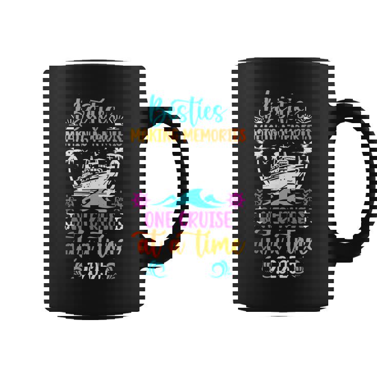 Making Memories Besties Cruise Trip 2025 Best Friend Cruise Coffee Mug