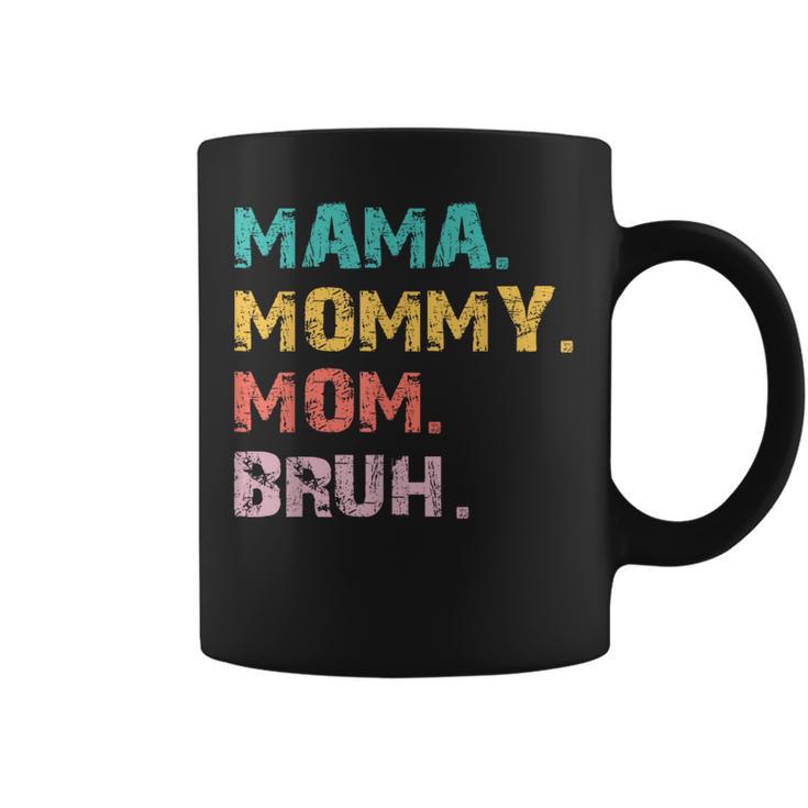Mama Mommy Mom Bruh Retro Quote Coffee Mug