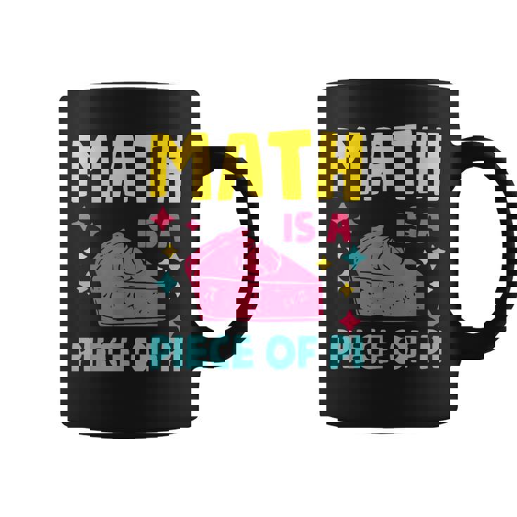 Math Is A Piece Of Pie Pi Day Nerd Mathtudent Teacher コーヒーマグ