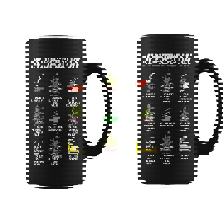 Mi Perfecto Día Fumar Marihuana Marihuana Bolsillo 420 Fumeta Taza de café