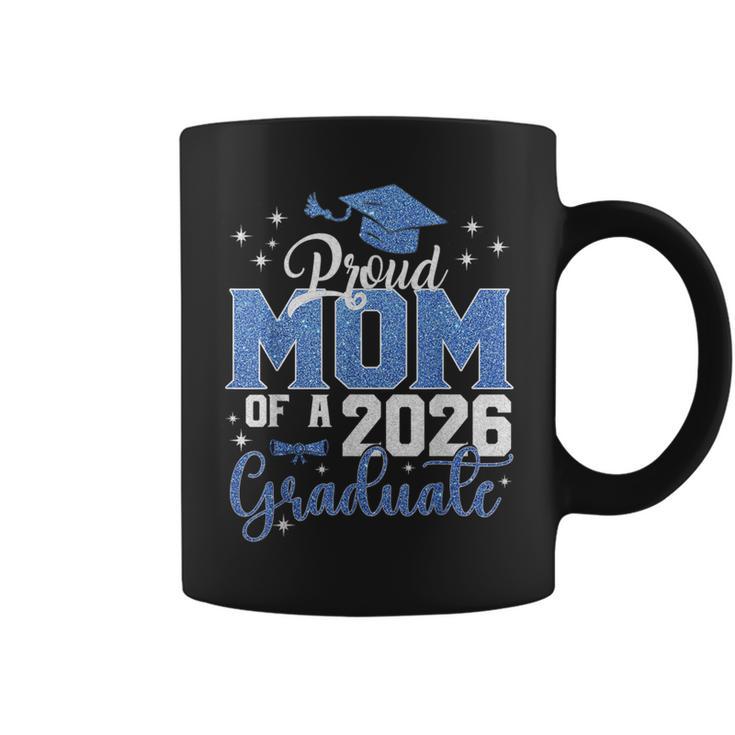 Mom Graduation Senior 2026 Proud Mom Of A 2026 Graduate Coffee Mug