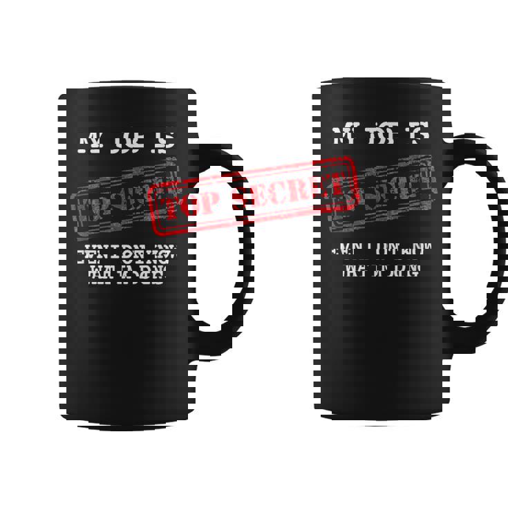 My Job Is Topecret-面白いtシャツ素晴らしいギフト コーヒーマグ