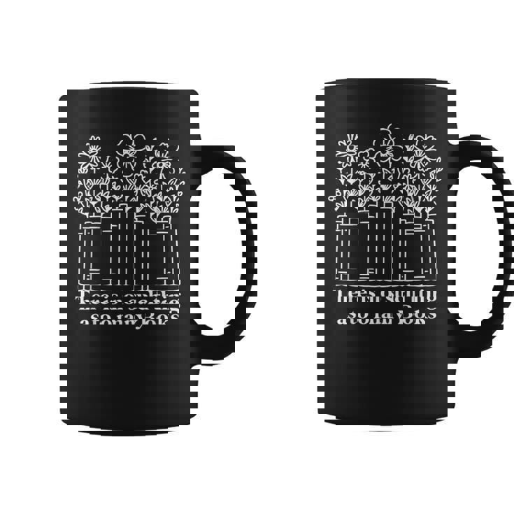 No Such Thing As Too Many Books Nerd Lover Librarian Worm Coffee Mug