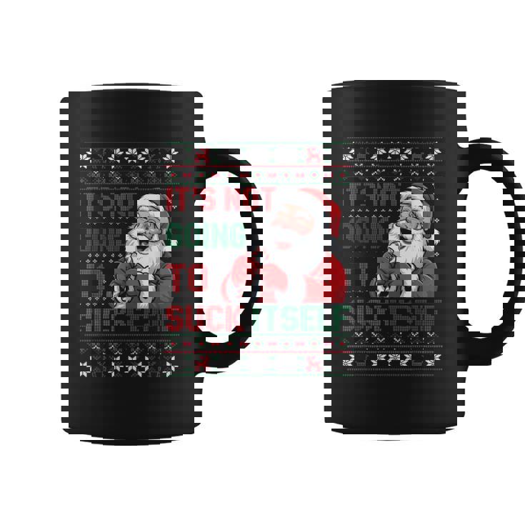 It Is Not Going To Suck Itself Ugly Christmas Sweater Graphic Print Coffee Mug