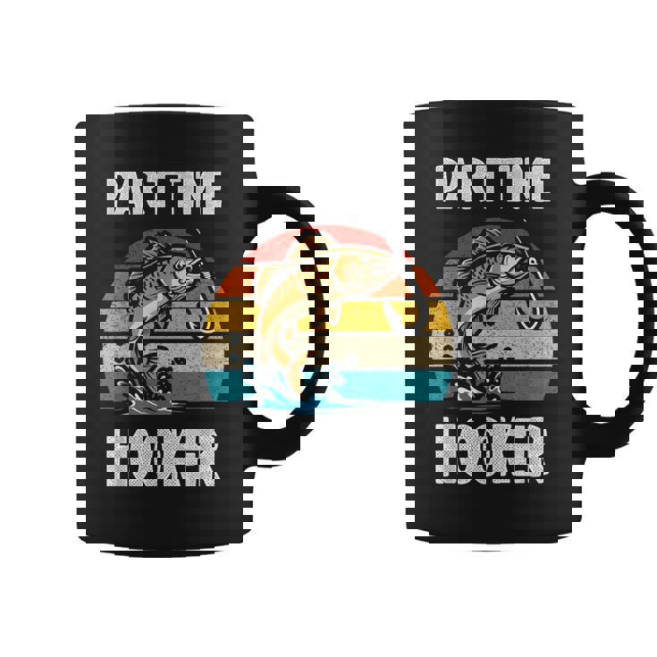 Part Time Hooker Fishing Hobbyist コーヒーマグ