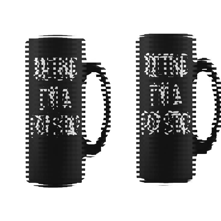 Pretend I'm A Pop-Star Costume Halloween Simple Kid Popstar Coffee Mug