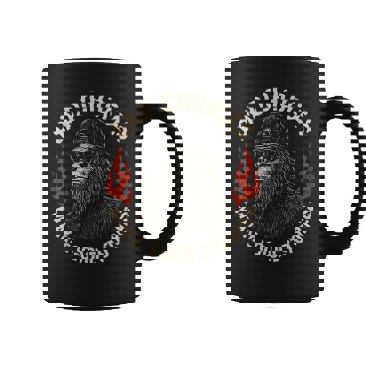 Sasquatch Bad Choices Make Goodtories 面白い 皮肉 コーヒーマグ