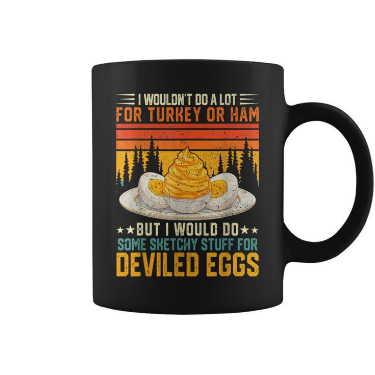 Silly Egg Meme Quote I Wouldn't Do A Lot For Turkey Or Ham Coffee Mug