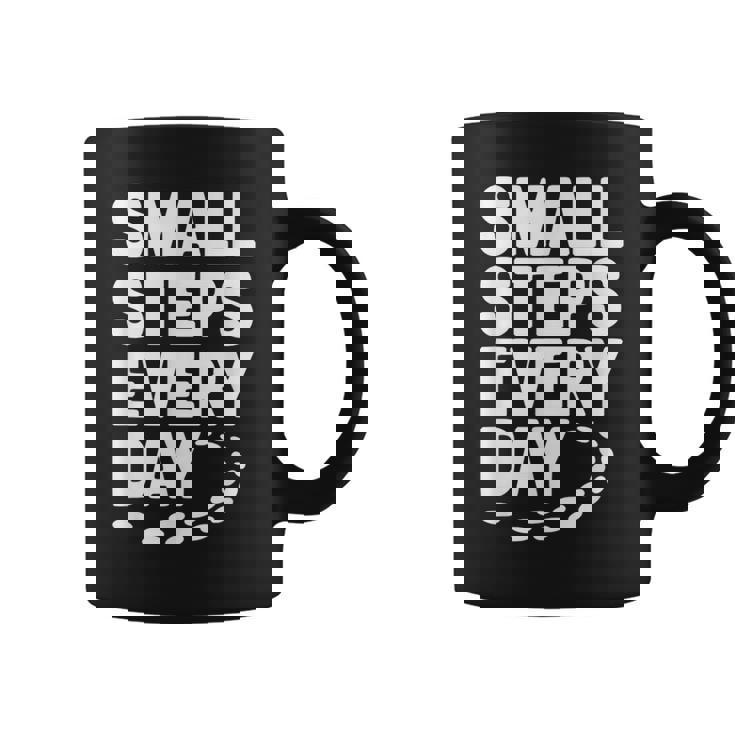 Small Steps Every Day Motivational Quote Inspirational Coffee Mug