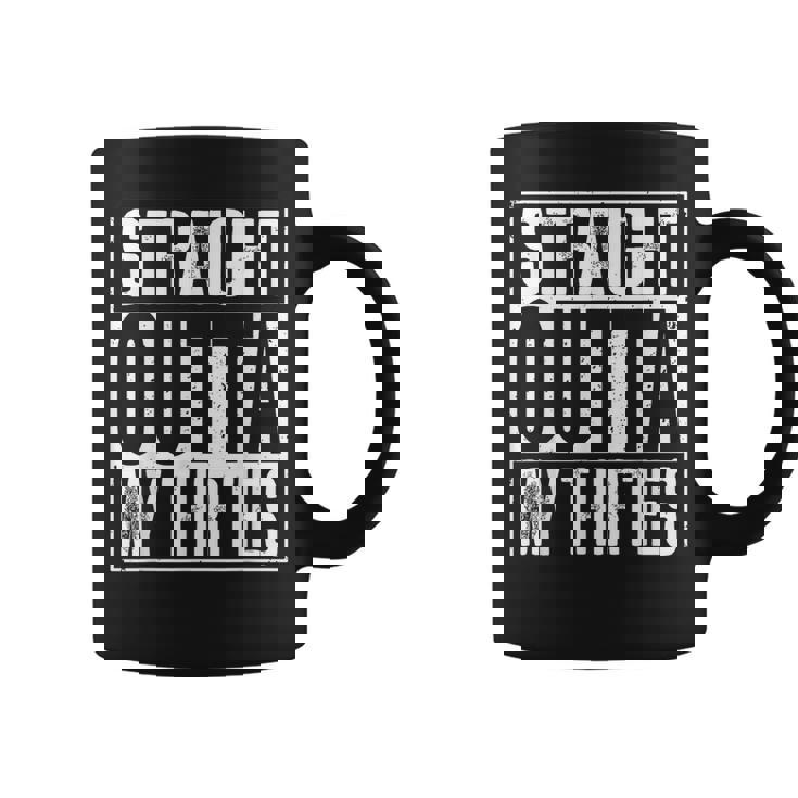 Straight Outta My Thirties コーヒーマグ