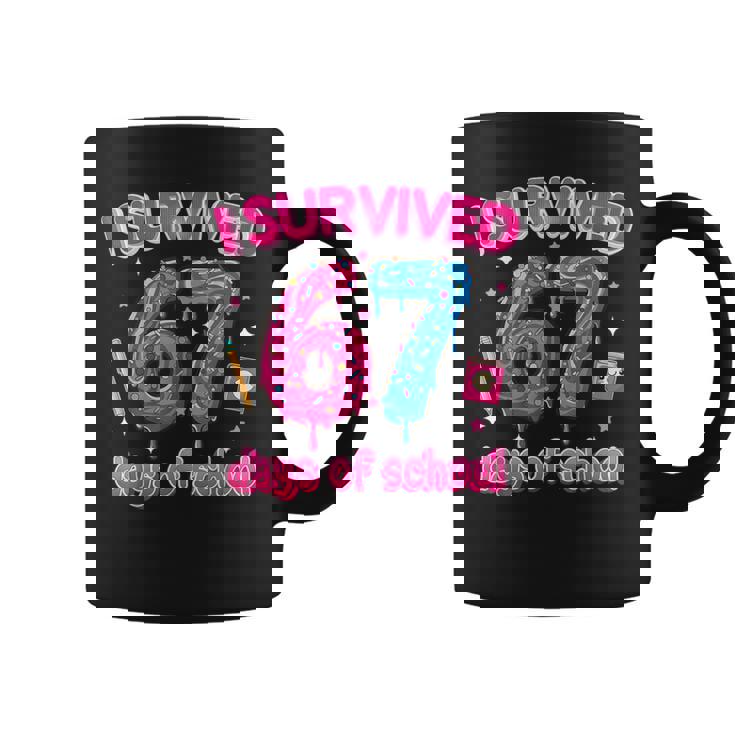 I Survived 67 Days Of School Six Seven 6 7 Teacher 67 Days Coffee Mug