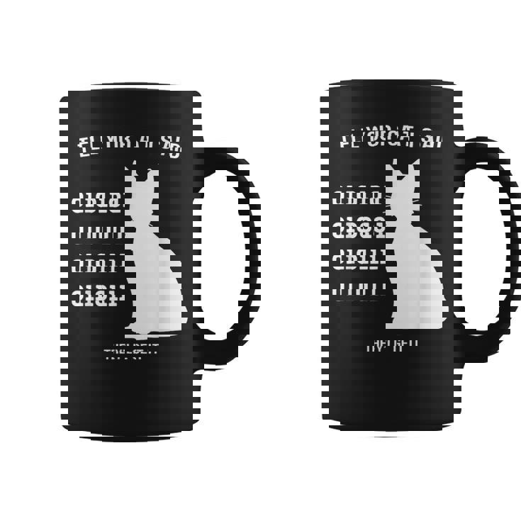 Tell Your Cat I Said Binary Meme Geek Nerd Humor Coffee Mug