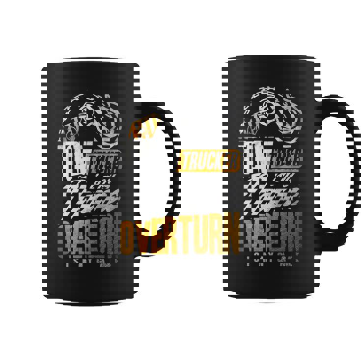 Tow Trucker Is My Name Overturn Is My Game Driver Wrecker 長袖tシャツ コーヒーマグ