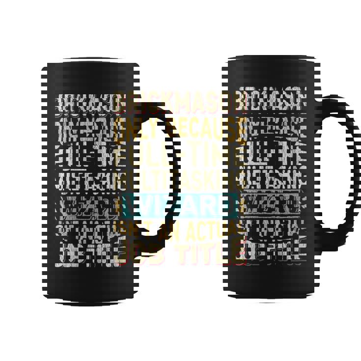 Wizard Job Title Quote Brickmason Coffee Mug