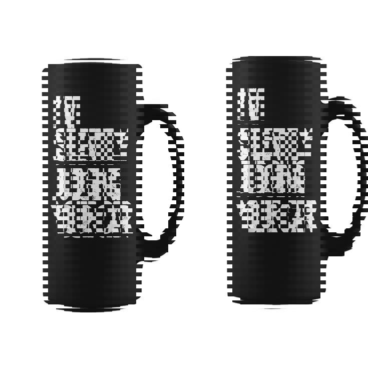 あなたの車を黙って判断してる面白いドライバーの名言 コーヒーマグ