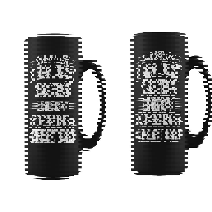 おかしな父の日「I Am Not Lazy I Am Justaving Energy」 コーヒーマグ