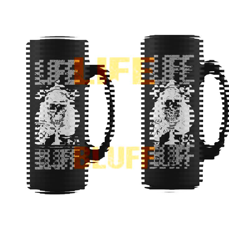 ライフ・イズ・ア・ブラフ・アイ・ポーカー コーヒーマグ