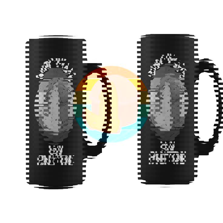 ヴィンテージ パネトーネorry I'm Late Iaw Panettone Food Lover コーヒーマグ